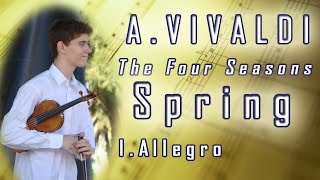 AVivaldi  The Four Seasons  Spring  IAllegro [upl. by Sirrah]