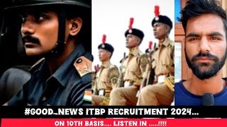 GoodNews ITBP Recruitment 2024 On 10th BasisListen In [upl. by Imer738]