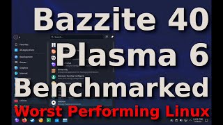 Bazzite 40 301 Gaming Linux with Plasma Benchmarked  Worst Performing Linux Distribution [upl. by Cox]