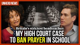 Britains strictest headteacher My High Court case to ban prayer in school [upl. by Fronniah]