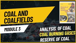 Analysis of Coal Coking Coal and Reserves  Chapter 2 Module 3  EMT [upl. by Eeryk531]