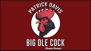 Patrick Davis  quotBig Ole Cock Beamer Versionquot  Official Lyric Video [upl. by Attenrad]