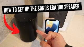 How To Set Up Sonos Era 100 Speaker [upl. by Ellis930]