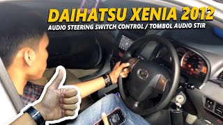 Daihatsu Xenia 2012 UPGRADE Audio Steering Switch Control  Tombol Audio Stir LIVE [upl. by Rubin]