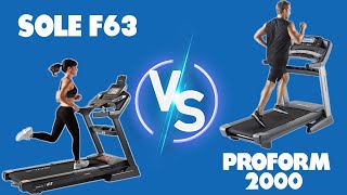 Sole F63 vs ProForm 2000 Treadmill Understanding Differences Which Is the Winner [upl. by Sancha81]