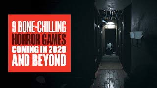 9 Upcoming Horror Games for 2020 and Beyond  2021 HORROR GAMES [upl. by Monah]