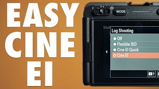 CINE EI EXPLAINED  How To EASILY Film SLOG3 In CINE EI Mode With Sony Cameras [upl. by Abisia]