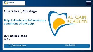 Pulp Irritants and inflammatory conditions of the pulp Lec 7 المرحلة الرابعة operative [upl. by Rush]