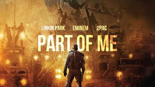 Linkin Park Eminem amp 2PAC  PART OF ME 2022 [upl. by Adien]