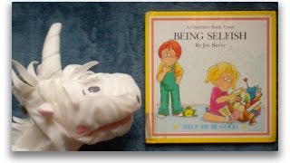 A Childrens Book About Being Selfish [upl. by Ydniw]