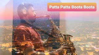 Patta patta boota boota  patta patta boota boota saxophone Instrumental  NESTER DABRE 36💐👍💐💐 [upl. by Bilek]