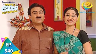 Taarak Mehta Ka Ooltah Chashmah  Episode 540  Full Episode [upl. by Chelsie]