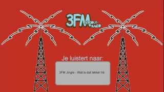 3FM Jingle  Wat is dat lekker hè [upl. by Mommy]