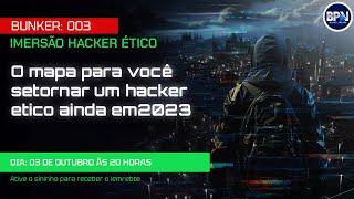 BUNKER HACKER 003  O MAPA PRA VOCÊ SE TORNAR UM HACKER ÉTICO AINDA EM 2023 [upl. by Klatt441]