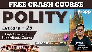 Lecture 25  High Court and Subordinate Courts  Polity  Crash course for UPSC CSE Prelims [upl. by Knowles]