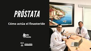 Finasteride Próstata  Dr Luis Susaníbar Urólogo y Andrólogo [upl. by Tezil717]