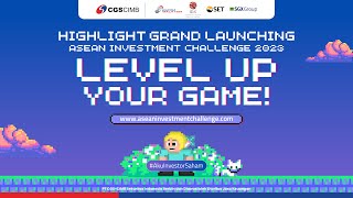 Highlight Grand Launching ASEAN Investment Challenge 2023  Level Up Your Game [upl. by Htebaile]