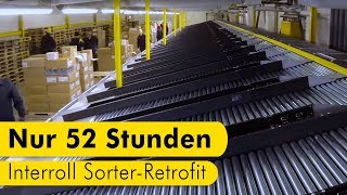 SorterRetrofit bei laufendem Betrieb in 52 Stunden  Interroll [upl. by Nosiram355]