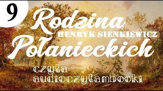 R9 z 70  RODZINA POŁANIECKICH  HENRYK SIENKIEWICZ  AUDIOBOOK PL  AUDIOCZYTAMBOOKI [upl. by Jorry]