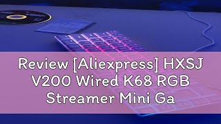 Review Aliexpress HXSJ V200 Wired K68 RGB Streamer Mini Gaming Keyboard 19Key ConflictFree Memb [upl. by Asenav450]