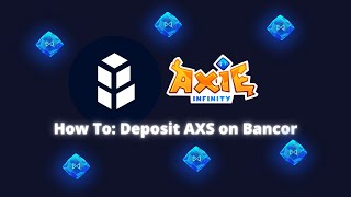 How To Deposit Axie Infinity AXS Tokens on Bancor Network [upl. by Tama]