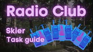 Tarkov new event task  Radio club  Skier task guide [upl. by Maris]