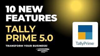 Tally Prime 50 NEW FEATURES  Dont waste more time upgrade now [upl. by Rosa]