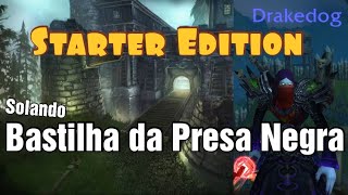 WoW  Starter Edition Solando Bastilha da Presa Negra [upl. by Iblehs882]