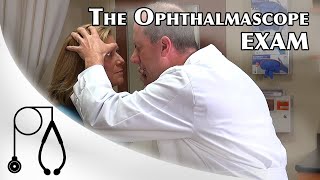 The Ophthalmoscope Exam a [upl. by Croom151]