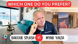 Which do you prefer Bakour Splash Vs MYND Yaiza  Two NEW HOTELS Two ROOM TOURS Two Resorts [upl. by Ilsa432]