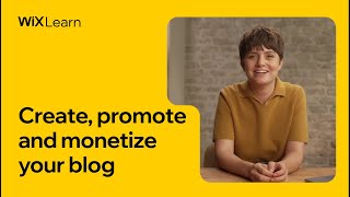 Create promote and monetize your blog  Full Course  Wix Learn [upl. by Akerue887]