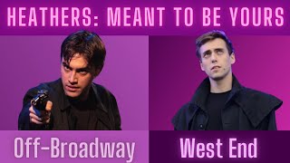 Meant to Be Yours Mashup OffBroadway amp West End Heathers [upl. by Slinkman509]