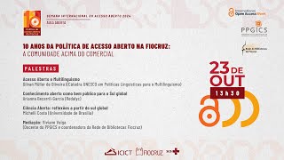 10 anos da Política de Acesso Aberto na Fiocruz A comunidade acima do comercial [upl. by Ynnub]