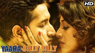 Yaara Silly Silly 2015 Full Hindi Movie  Paoli Dam Parambrata Chatterjee  Romantic Hindi Movies [upl. by Krista]