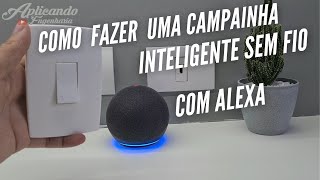 Como fazer uma campainha inteligente sem fio compatível com Alexa [upl. by Aieken727]