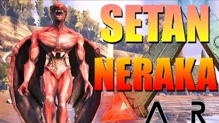 KEMUNCULAN SETAN NERAKA MELAWAN MRK  ARK SURVIVAL EVOLVED [upl. by Eras]