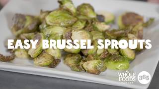 Easy Brussel Sprouts  Recipes  Whole Foods Market 365 [upl. by Siraf]