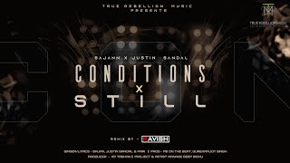 Conditions x Still  Dj Ravish remix  Sajann  Justin Sandal  latest punjabi song 2023 [upl. by Yborian]