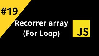 Amantes de JavaScript  19 Recorrer un Array Foor Loop [upl. by Isador]