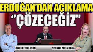 Erdoğandan Açıklama Çözeceğiz [upl. by Roskes788]