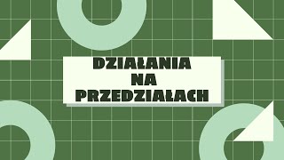 Działania na przedziałach [upl. by Sung542]