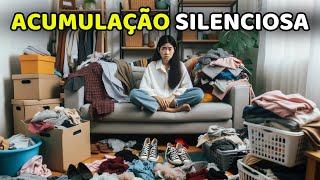 ACUMULAÇÃO SILENCIOSA 😱 10 Coisas que ACUMULAM sem a gente PERCEBER Minimalismo em CASA 🏠 [upl. by Linc]