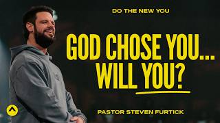 God Chose You… Will You  Pastor Steven Furtick  Elevation Church [upl. by Henden]