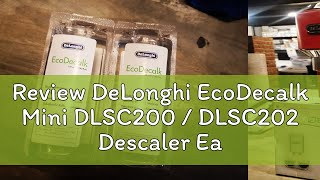 Review DeLonghi EcoDecalk Mini DLSC200  DLSC202 Descaler Easy Cleaning Set for Coffee Machines [upl. by Aicinoid314]