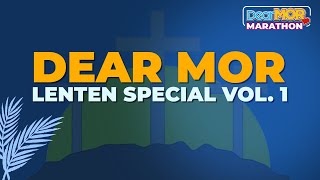 Dear MOR Lenten Special Vol 1  Marathon [upl. by Nodla148]