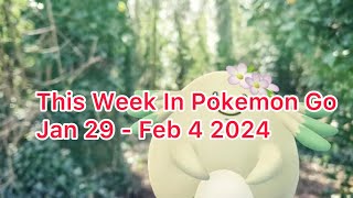 This Week in Pokémon GO 29 January – 4 February 2024 [upl. by Rosenblast85]