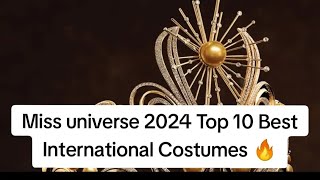 Top 10 Miss Universe International Costumes 👑 [upl. by Naima]