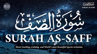 Worlds Best Recitation Of Surah As Saff  Surah AsSaf  Heart Soothing Quran Recitation quran [upl. by Kauppi]