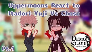 Uppermoons React To Itadori Yuji Vs Choso  MoonSl4yerss [upl. by Holden108]