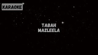 Mazleela  Tabah Karaoke [upl. by Claresta]